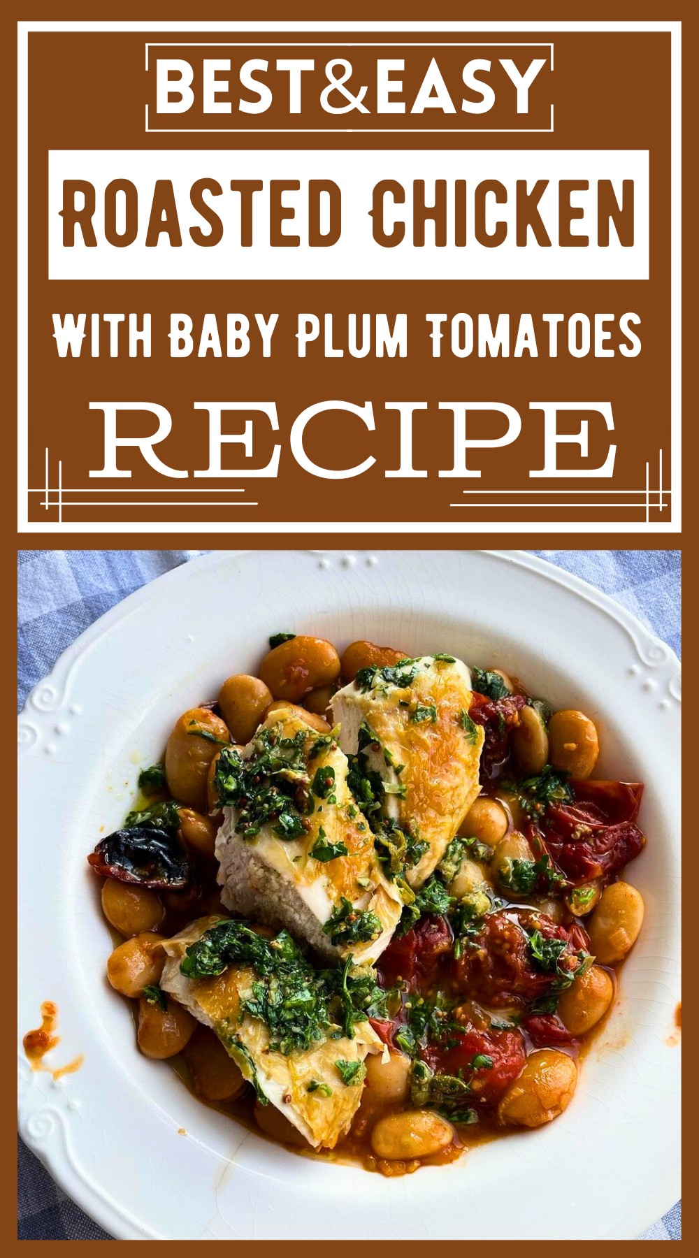 Roasted Chicken With Baby Plum Tomatoes Easy Recipe